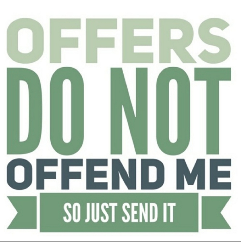 Offer!!!!! Don't be shy. I'll accept or counter!🥰❤